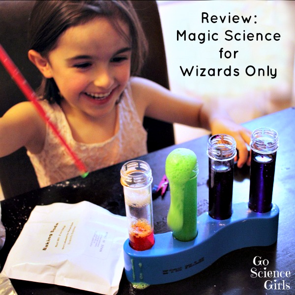 Review Magic Science for Wizards Only by Go Science Kids